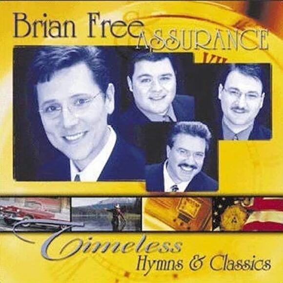 Brian Free & Assurance CD Timeless Hymns & Classics Amazing Grace Heaven's + - Picture 1 of 3